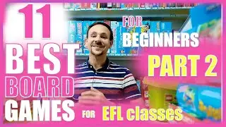 11 Best board games for BEGINNER EFL classes + How to play without buying. PART 2