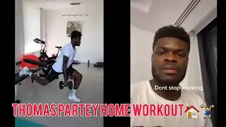 THOMAS PARTEY HOME WORK OUT