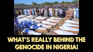 Nigeria's Genocide: What's Actually Happening?