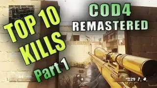 Call of Duty 4 Remastered Top 10 Kills Quick Scope Sniper COD4 Modern Warfare Best Of MWR part1