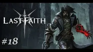The Last Faith Walkthrough Part#18