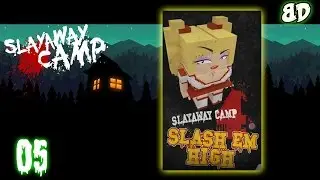 Slayaway Camp Part 5: Slash 'Em High!
