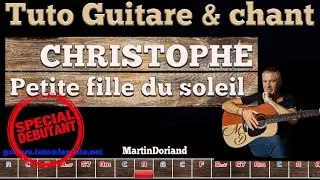 Tuto Guitare Chant petite fille du soleil Christophe