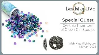 Beadshop LIVE: Kate & Cynthia Thornton of Green Girl Studios