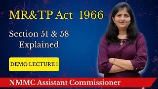 How to Read MRTP Act | Section 51 & 58 Explained | Demo Lecture 1 | NMMC Assistant Commissioner