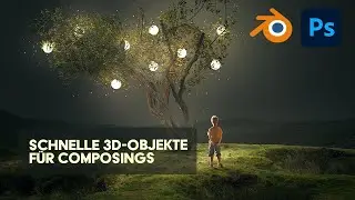 Schnelle 3D-Objekte f&uuml;r Composings | Photoshop & Blender Tutorial