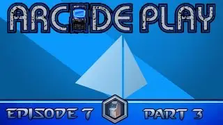 Arcade Play #7 - 
