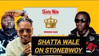 SHATTA WALE Declared War against STONEBWOY || Which GAD REACTION 