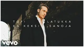Topi Latukka - En keksi sanoja (Audio)