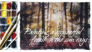 Watercolor Realism  painting a wonderful forest in the sun rays
