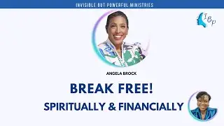 IBP Episode 10 Break Free!  Spiritually and Financially