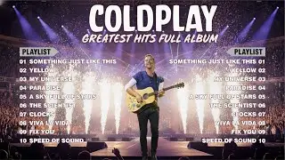 Coldplay Greatest Hits Full Album Playlist 2025 - Best Songs of #Coldplay