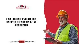 Level 6 NVQ CCOM - RISK CONTROL PROCEDURES PRIOR TO THE SURVEY BEING CONDUCTED.