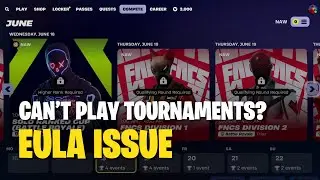 Can't Play Tournaments In Fortnite? EULA ISSUE & How To Fix It