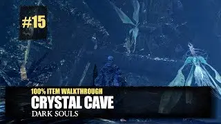 Crystal Cave All Items Walkthrough - Dark Souls Remastered