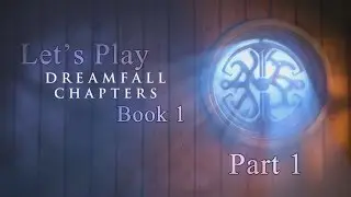 Let's Play Dreamfall Chapters Book 1 part 1 - Help the Dreamers