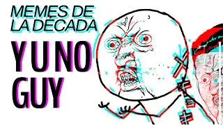 Memes de la D&eacute;cada, episodio 1 | El Y U No Guy o la mueca definitiva de frustraci&oacute;n.