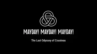 MAYDAY!MAYDAY!MAYDAY! - The Last Odyssey of Cousteau (OFFICIAL VIDEO)