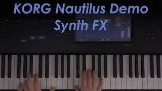 Korg Nautilus Demo - Synth FX