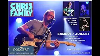 CHRIS FEELING FAMILY (SCRATCH MY BACK) à la Maison du Blues