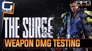 The Surge - Weapon Damage Testing (Weapon Types & Best Weapons Comparison)