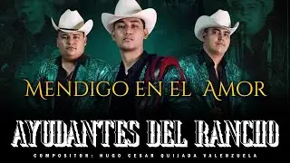 Mendigo en el Amor - @AyudantesDelRancho