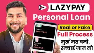 Lazy Pay App Se Loan Kaise Le | LazyPay Loan App Apply Process | LazyPay App Review - Real or Fake ?