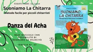 Danza del Acha BASE MUSICALE Traccia 47 - Suoniamo la Chitarra di Roberto Fabbri