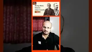 Indian Council Act 1909 | morley minto reforms 1909 | Historical background of Indian Constitution