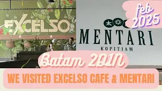 2D1N Batam Feb 2025, We Visited Excelso Cafe And Mentari Kopitiam. Had Lovely Petai Cabe Ijo too