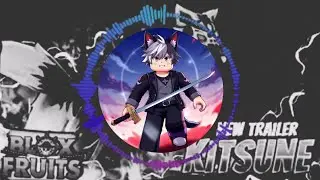 Kitsune Trailer | music @GamerRobot #remixsong #bloxfruits #bySeaXcel #SeaXcel_music