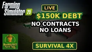 LIVE: FS25 Survival 4X &mdash; $150K Debt, NO Contracts/Loans (USDA Surplus Start)