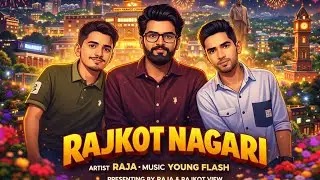 Rajkot Nagari | Raja | Young Flash | Official Music Video 2026 | Rajkot Anthem | Gujarati Rap Song