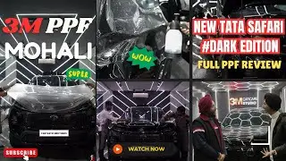 3M CAR PPF in Mohali Full Review New Tata Safari Dark Edition