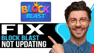 How to Fix Block Blast Not Updating  - 2025