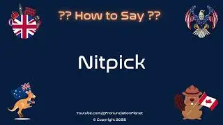 🔍✂️ How to Pronounce Nitpick? (CORRECTLY) | Pronunciation Planet