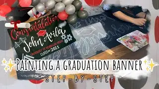 Painting a Graduation Banner🎓✨ Class of 2021 &bull; AngieCastilloDesigns