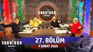 Survivor Ekstra 27. Bölüm | 4 Şubat 2026 @SurvivorEkstra