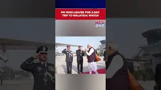 Watch: Modi Leaves For Malaysia On A Two-Day Trip: PM Looks To Boost Defence & Security Ties #shorts