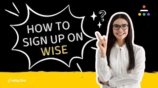 How to sign up on Wise?