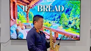 IF - BY BREAD I COVER BY DEAN #saxophone #if #ifsaxophone #music #cover