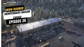 SNOW RUNNER EPISODE 36 RESRORING THE TUNING SHOP MAP THE LOWLAND