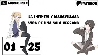 La infinita y maravillosa vida de una sola persona 01 - 25