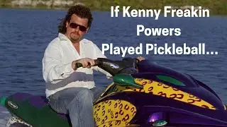 Kenny Powers would have played pickleball like this!
