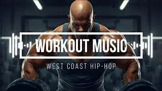 【Workout/筋トレBGM】重低音 West Coast hip-hop Mix Workout Motivation Music｜ジムで限界突破を後押しするモチベーションソング