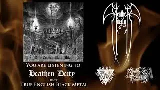 Heathen Deity - TRUE ENGLISH BLACK METAL