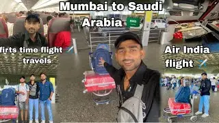 Mumbai to Saudi Arabia 🇸🇦 Air India 2025 | First time travels flight ✈️ full details | Saudi Arabia