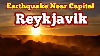 Reykjavik 3.1 Magnitude Earthquake, No Eruption Risk, Iceland Grindavik, Fagradalsfjall, Tremors
