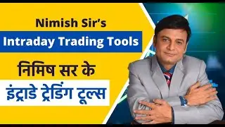 Nimish Sir&rsquo;s Intraday Trading Tools