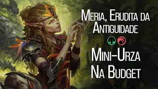 Meria, Urzinha da Antiguidade | Commander no Pre&ccedil;o | Deck Tech R$ 150